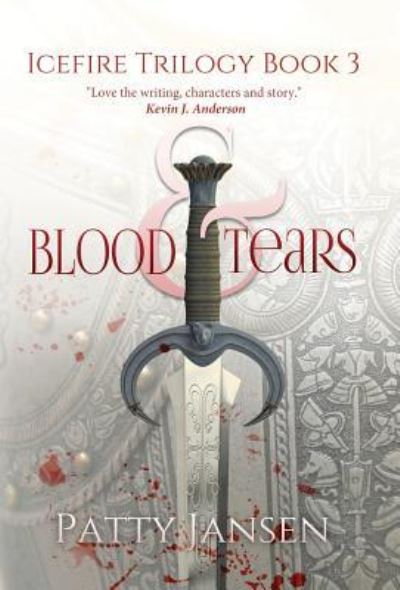 Cover for Patty Jansen · Blood &amp; Tears - Icefire Trilogy (Hardcover Book) (2018)