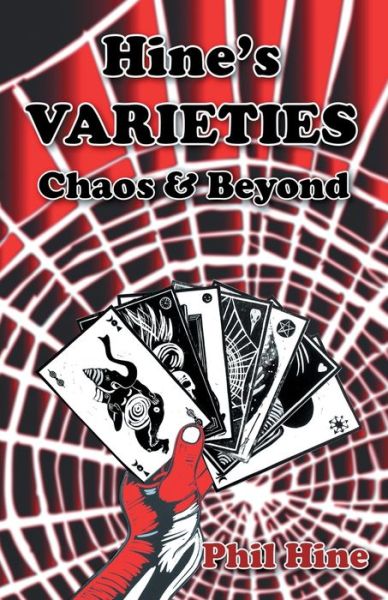 Cover for Phil Hine · Hine's Varieties: Chaos &amp; Beyond (Paperback Book) (2024)