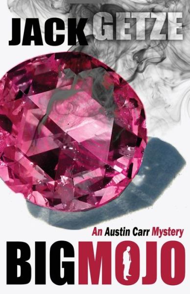 Cover for Jack Getze · Big Mojo (Austin Carr Mystery) (Volume 3) (Paperback Book) (2014)