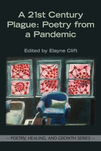 A 21st Century Plague - Elayne Clift - Livros - University Professors Press - 9781939686763 - 7 de junho de 2021