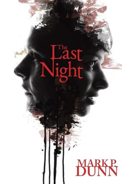 Cover for Mark Dunn · The Last Night (Paperback Book) (2016)