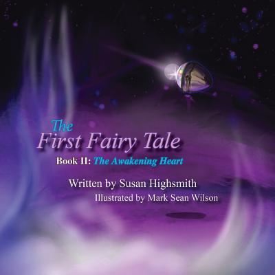 Cover for Susan Highsmith · The First Fairy Tale (Paperback Book) (2018)