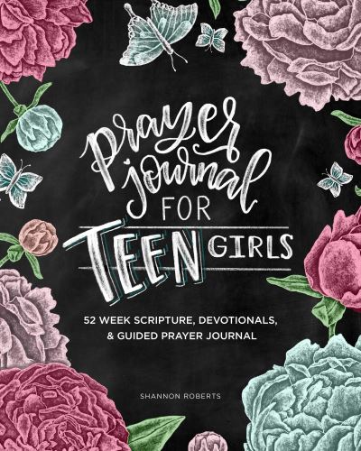 Cover for Shannon Roberts · Prayer Journal for Teen Girls: 52-Week Scripture, Devotional, &amp; Guided Prayer Journal (MISC) (2022)