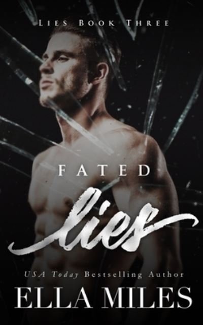 Cover for Ella Miles · Fated Lies (Paperback Book) (2020)