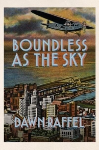 Cover for Dawn Raffel · Boundless As the Sky (Book) (2023)