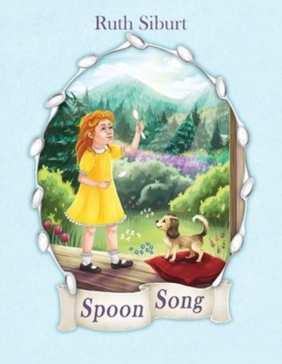 Spoon Song - Ruth Siburt - Books - Words Matter Publishing - 9781953912763 - June 14, 2022