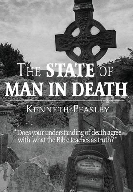 Cover for Kenneth Peasley · The State of Man in Death (Gebundenes Buch) (2022)