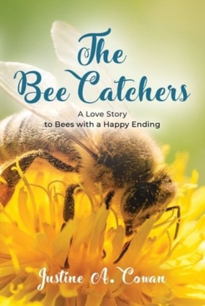 Cover for Justine A Cowan · The Bee Catchers (Paperback Book) (2023)