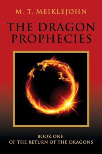 Cover for M T Meiklejohn · The Dragon Prophecies : 1 (Paperback Book) (2024)