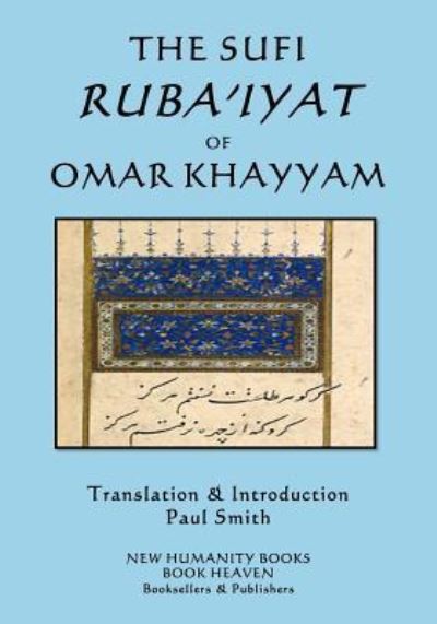 The Sufi Ruba'iyat of Omar Khayyam - Omar Khayyam - Books - Createspace Independent Publishing Platf - 9781974041763 - November 8, 2017