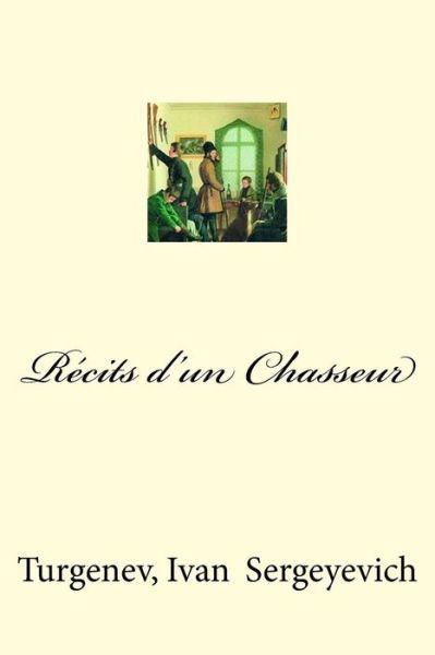 Cover for Turgenev Ivan · Recits d'un Chasseur (Paperback Bog) (2017)