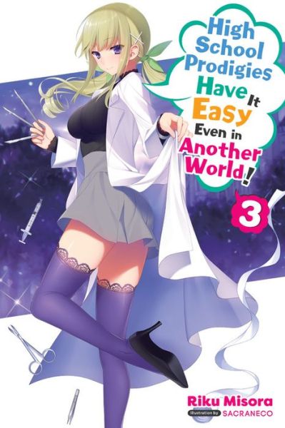 Cover for Nathaniel Thrasher · High School Prodigies Have It Easy Even in Another World!, Vol. 3 (light novel) (Paperback Book) (2021)