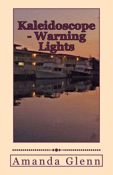 Cover for Amanda Glenn · Kaleidoscope - Warning Lights (Paperback Book) (2017)