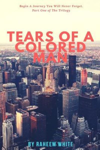 Cover for Raheem Shaheed White · Tears of a Colored Man (Paperback Book) (2017)