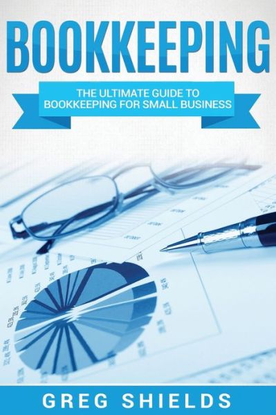 Bookkeeping - Greg Shields - Books - Createspace Independent Publishing Platf - 9781979893763 - November 19, 2017