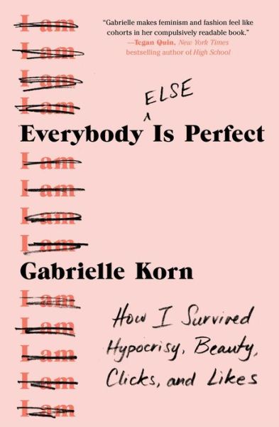 Cover for Gabrielle Korn · Everybody (Else) Is Perfect: How I Survived Hypocrisy, Beauty, Clicks, and Likes (Paperback Book) (2021)