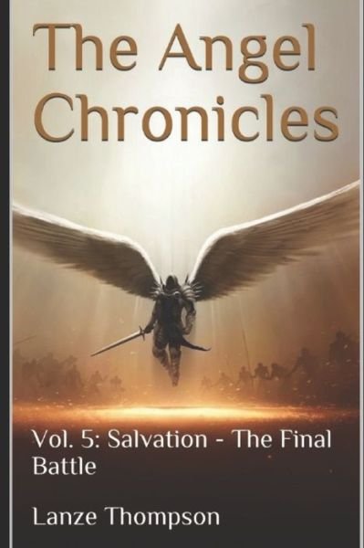 Cover for Lanze Thompson · The Angel Chronicles 2nd Edition (Paperback Book) (2018)