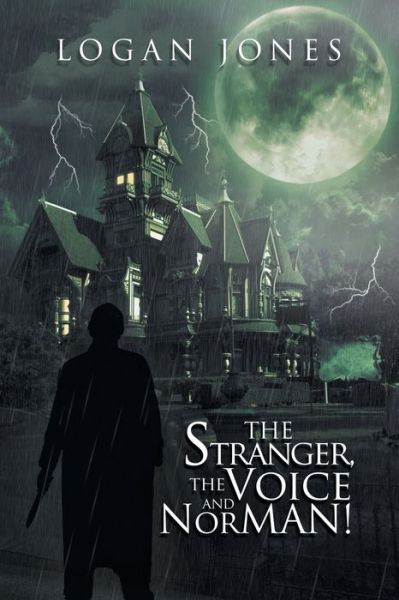 Cover for Logan Jones · The Stranger, the Voice and Norman! (Paperback Book) (2019)