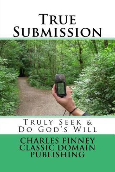 Cover for Charles Finney · True Submission (Paperback Book) (2018)