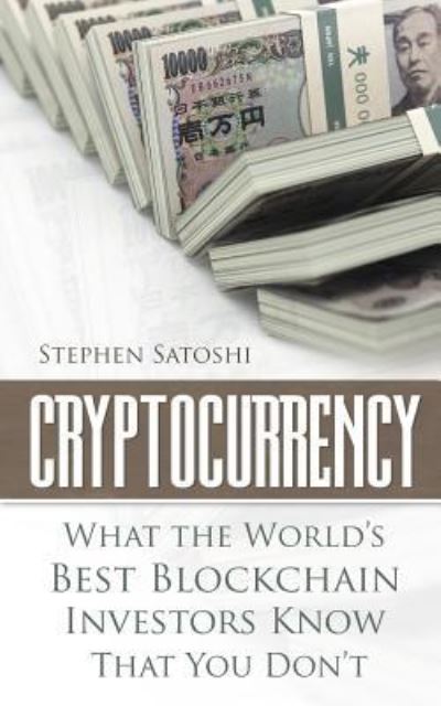 Cover for Stephen Satoshi · Cryptocurrency (Taschenbuch) (2018)