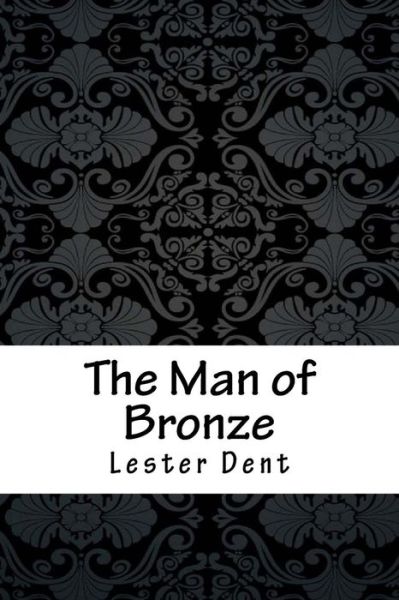 Cover for Lester Dent · The Man of Bronze (Paperback Book) (2018)