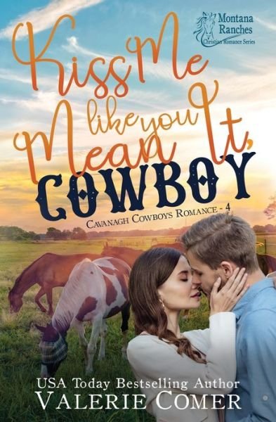 Valerie Comer · Kiss Me Like You Mean It, Cowboy (Pocketbok) (2022)