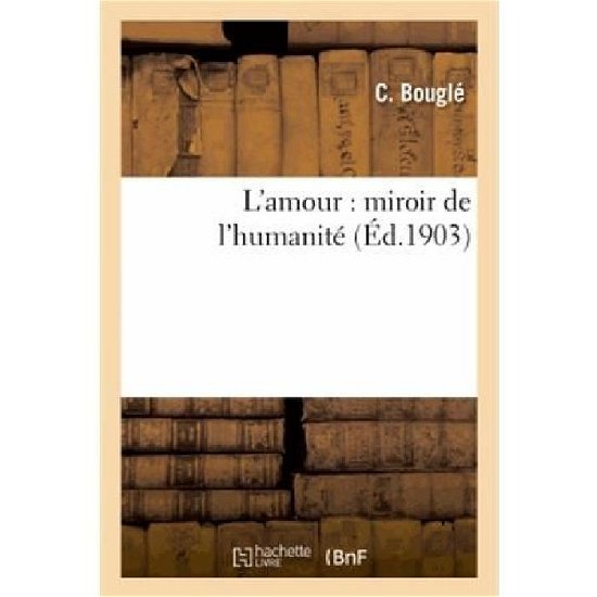 Cover for Bougle-c · L'amour: Miroir De L'humanite (Pocketbok) [French edition] (2013)