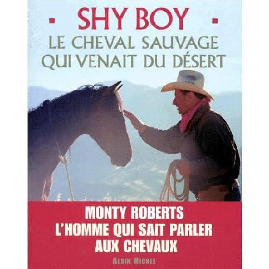 Cover for Monty Roberts · Shy Boy (Photos) (French Edition) (Paperback Book) [French edition] (1999)