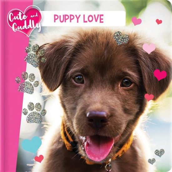 Cover for Cute and Cuddly: Puppy Love (Board book) (2020)