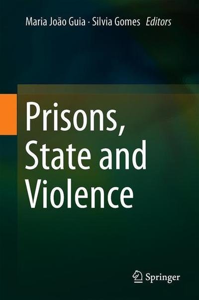 Prisons State and Violence -  - Libros - Springer Nature Switzerland AG - 9783030130763 - 29 de octubre de 2019