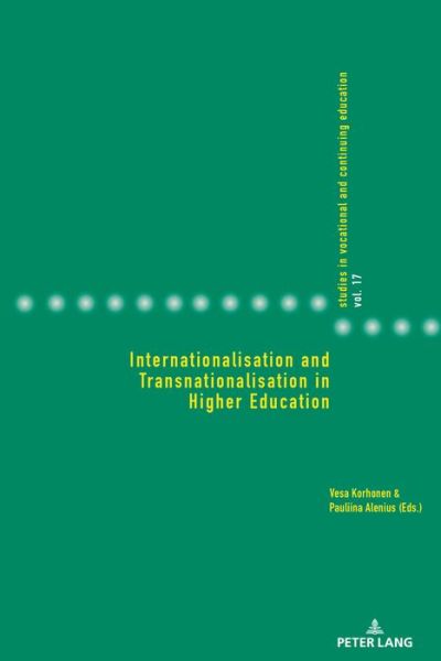 Internationalisation and Transnationalisation in Higher Education - Studies in Vocational and Continuing Education - - Books - Peter Lang AG, Internationaler Verlag de - 9783034327763 - October 17, 2018