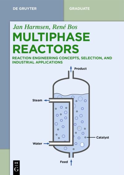 Multiphase Reactors - Jan Harmsen - Livros - de Gruyter GmbH, Walter - 9783110713763 - 27 de abril de 2023