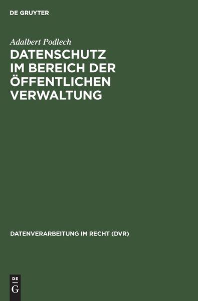 Cover for Adalbert Podlech · Datenschutz Im Bereich Der OEffentlichen Verwaltung (Inbunden Bok) (1973)