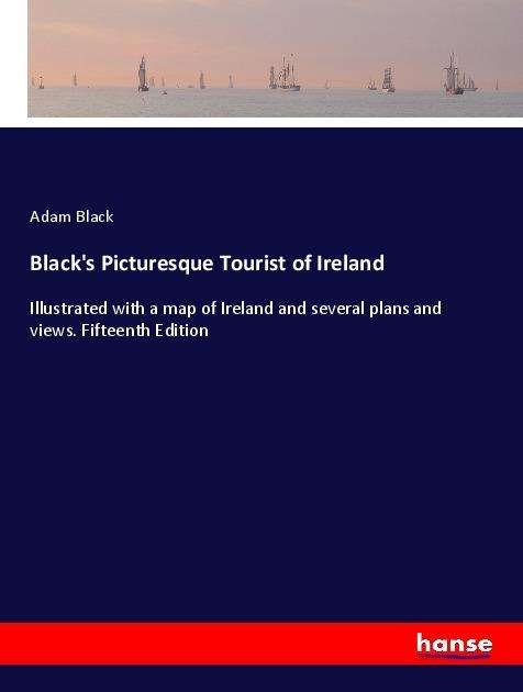 Cover for Black · Black's Picturesque Tourist of Ir (Buch)