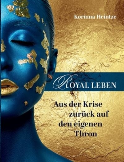 Cover for Korinna Heintze · Royal Leben (Paperback Book) (2021)