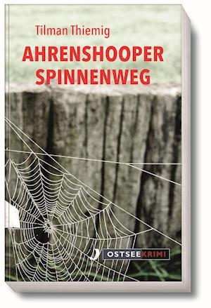 Cover for Tilman Thiemig · Ahrenshooper Spinnenweg (Paperback Book) (2021)