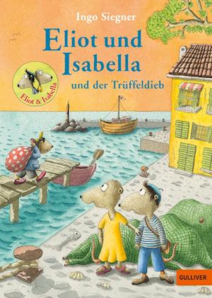 Cover for Ingo Siegner · Eliot und Isabella und der Trüffeldieb (Book) (2025)