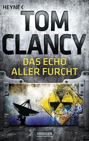 Cover for Tom Clancy · Heyne.43676 Clancy.Das Echo aller Furch (Book)