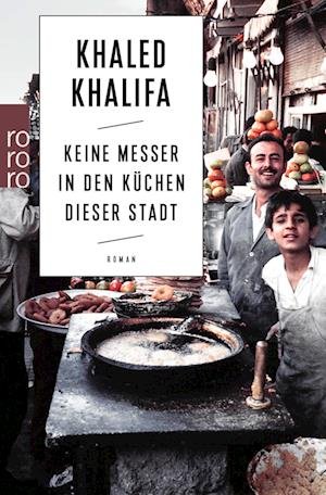 Cover for Khaled Khalifa · Keine Messer in den Küchen dieser Stadt (Paperback Book) (2022)