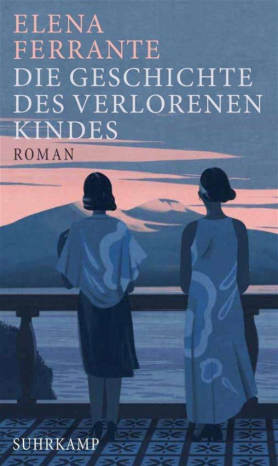 Cover for Elena Ferrante · Ferrante:die Geschichte Des Verlorenen (Buch) (2017)