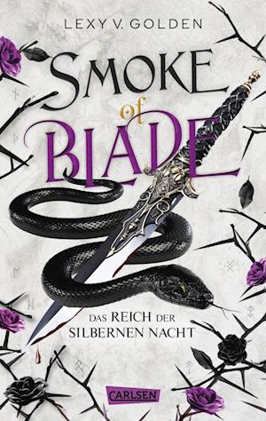 Cover for Lexy Von Golden · Smoke Of Blade. Das Reich Der Silbernen Nacht (Bog)