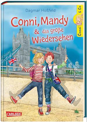 Conni & Co 6: Conni, Mandy und das große Wiedersehen - Dagmar Hoßfeld - Kirjat - Carlsen - 9783551558763 - maanantai 29. toukokuuta 2023
