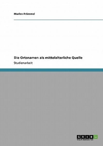 Cover for Frömmel · Die Ortsnamen als mittelalterli (Book) [German edition] (2013)