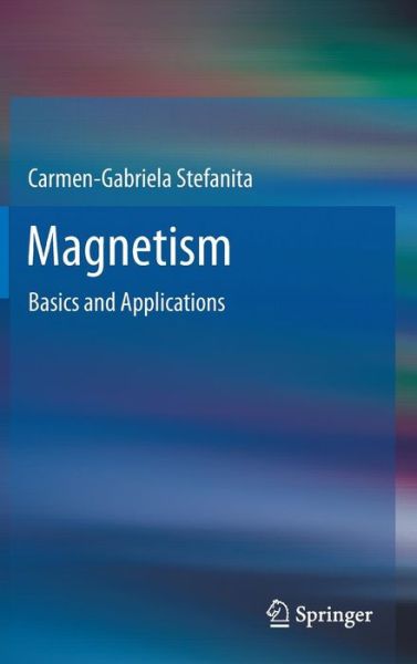 Cover for Carmen-Gabriela Stefanita · Magnetism: Basics and Applications (Hardcover Book) (2012)