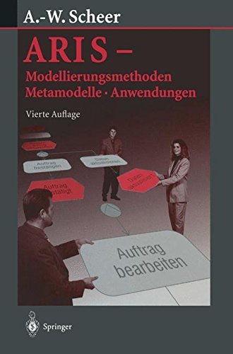 Cover for August-Wilhelm Scheer · Aris -- Modellierungsmethoden, Metamodelle, Anwendungen (Pocketbok) [4th 4. Aufl. 2001. Softcover Reprint of the Origin edition] (2014)