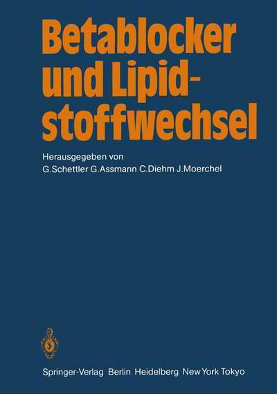 Cover for G Schettler · Betablocker und Lipidstoffwechsel (Taschenbuch) [Softcover reprint of the original 1st ed. 1984 edition] (2011)