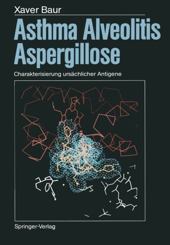 Cover for Xaver Baur · Asthma, Alveolitis, Aspergillose (Taschenbuch) [Softcover reprint of the original 1st ed. 1986 edition] (2011)