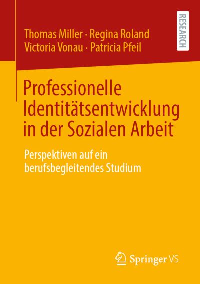 Professionelle Identitaetsentwicklung in der Sozialen Arbeit - Miller - Książki -  - 9783658325763 - 16 marca 2021