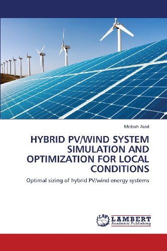 Cover for Misbah Aiad · Hybrid Pv/wind System Simulation and Optimization for Local Conditions: Optimal Sizing of Hybrid Pv/wind Energy Systems (Paperback Book) (2013)