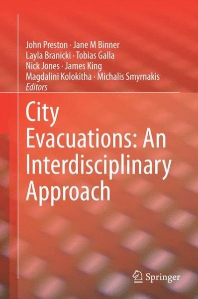 City Evacuations: An Interdisciplinary Approach - John Preston - Bøger - Springer-Verlag Berlin and Heidelberg Gm - 9783662438763 - 18. august 2014